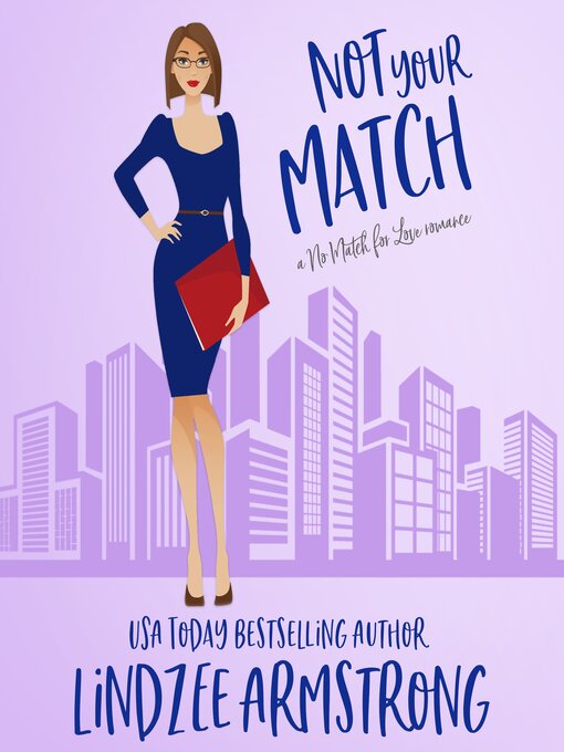 Title details for Not Your Match by Lindzee Armstrong - Available